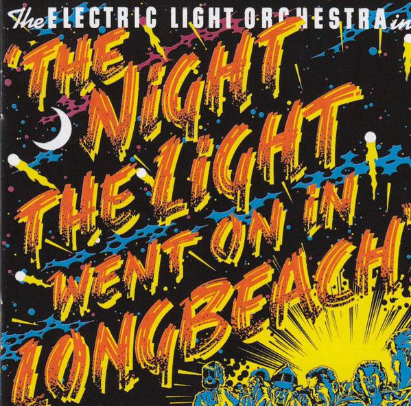 Electric Light Orchestra : The Night The Light Went On (In Long Beach) (CD, Album, RE, RM, RP)