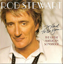 Rod Stewart : It Had To Be You... The Great American Songbook (CD, Album, Copy Prot.)