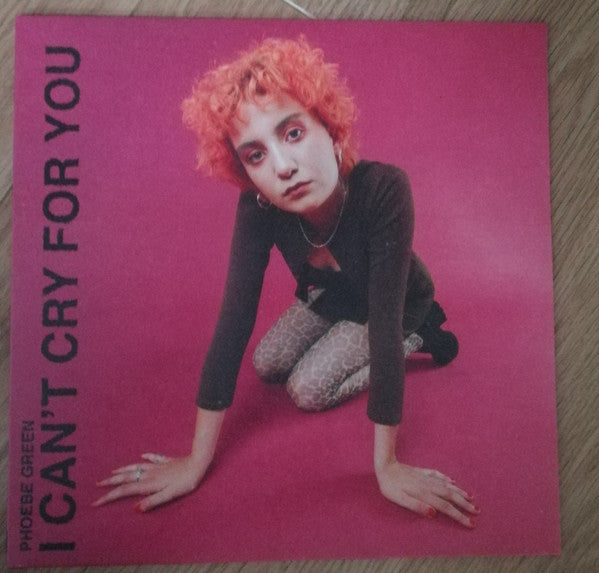Phoebe Green (2) : I Can’t Cry For You (12", EP, Ora)
