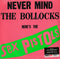 Sex Pistols : Never Mind The Bollocks Here's The Sex Pistols (LP, Album, RE, 180)