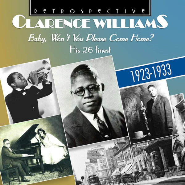 Clarence Williams : Baby, Won’t You Please Come Home?  (CD, Comp)