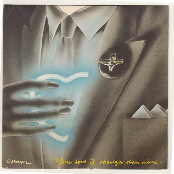 Camel : Your Love Is Stranger Than Mine (7", Single)