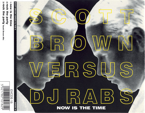 Scott Brown versus DJ Rab S : Now Is The Time (CD, Single)