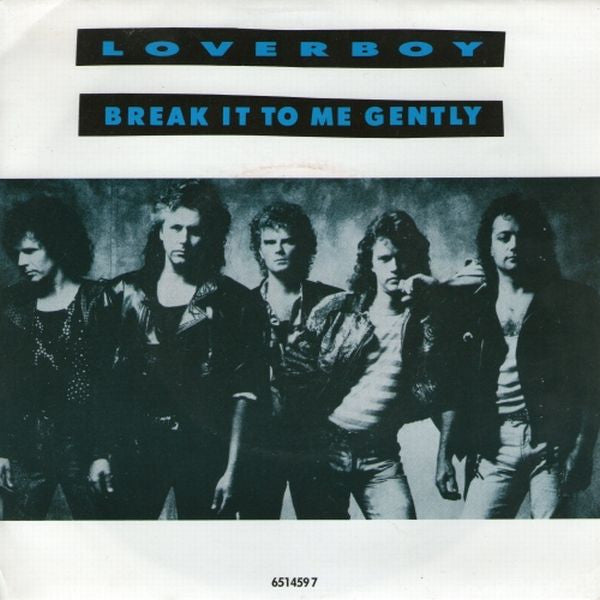 Loverboy : Break It To Me Gently (7", Single)