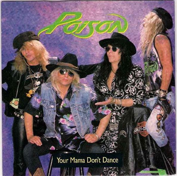 Poison (3) : Your Mama Don't Dance (7", Single, Sil)