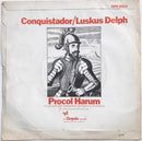 Procol Harum : Conquistador / Luskus Delph (7", Single)