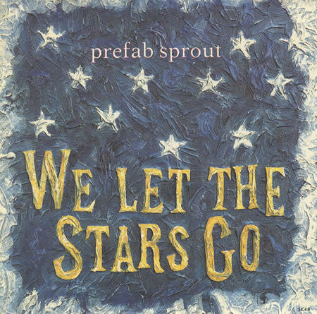 Prefab Sprout : We Let The Stars Go (7", Single)