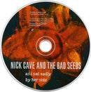 Nick Cave & The Bad Seeds : As I Sat Sadly By Her Side (CD, Maxi, Dig)