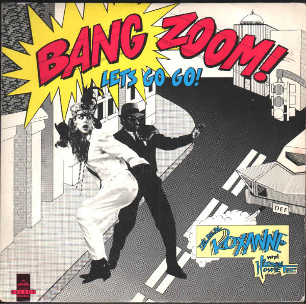 The Real Roxanne With Howie Tee : (Bang Zoom) Let's Go Go / Howie's Teed Off (7", Single)