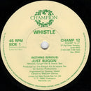 Whistle : (Nothing Serious) Just Buggin' (7", Single)