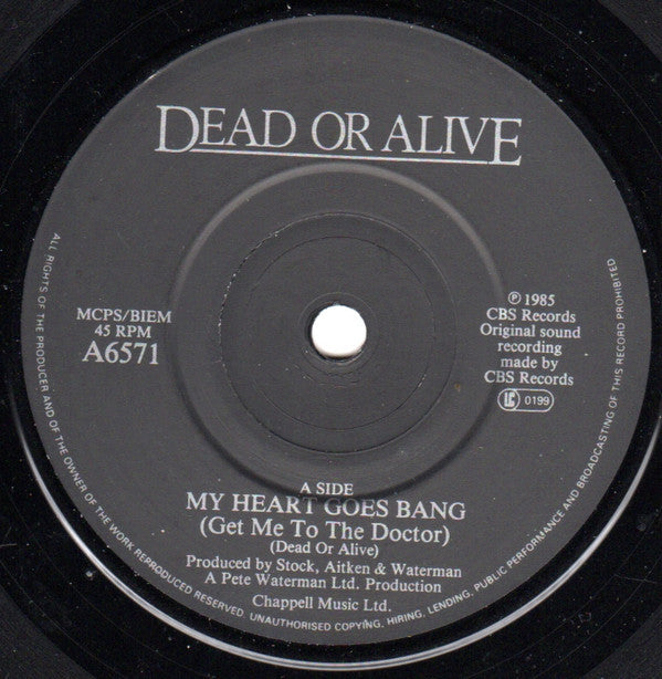 Dead Or Alive : My Heart Goes Bang (Get Me To The Doctor) (7", Single, Glo)