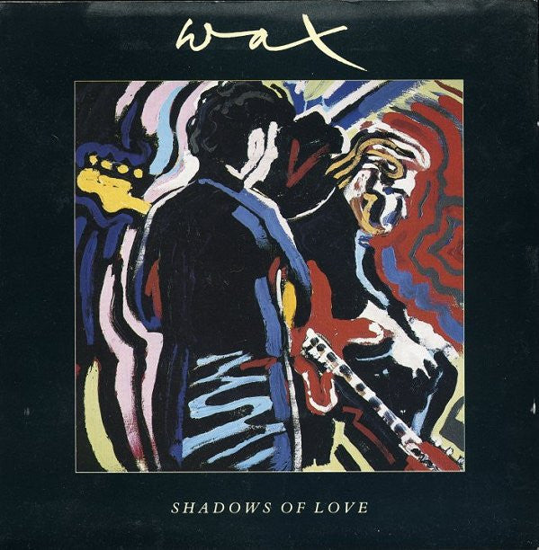 Wax (6) : Shadows Of Love (7")