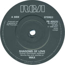 Wax (6) : Shadows Of Love (7")