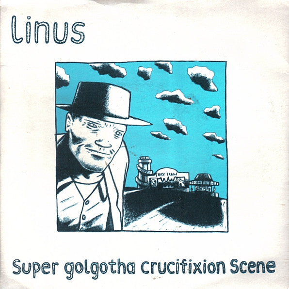 Linus (7) : Super Golgotha Crucifixion Scene (7", EP)