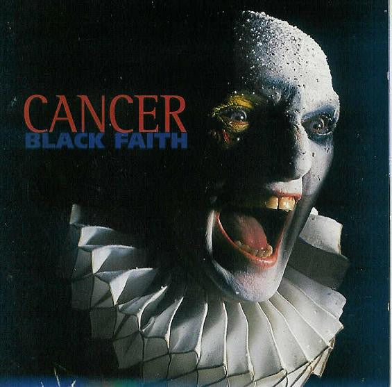 Cancer (3) : Black Faith (CD, Album)