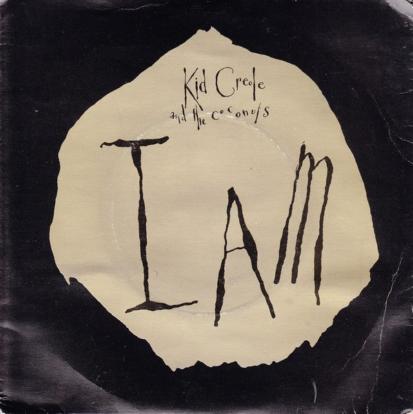 Kid Creole And The Coconuts : I Am (7", Single)