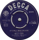 Billy Fury : It's Only Make Believe (7")