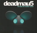 Deadmau5 : For Lack Of A Better Name (CD, Album, Mixed)