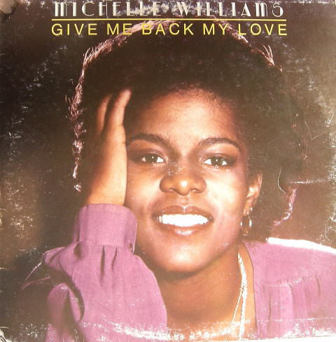 Michelle Williams (2) : Give Me Back My Love (LP, Album)