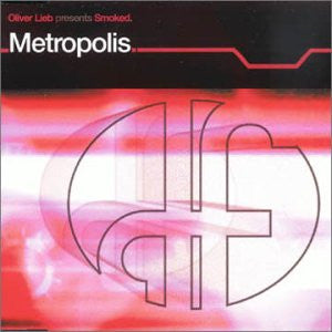 Oliver Lieb Presents Smoked : Metropolis (CD, Single)