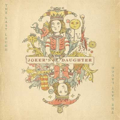 Joker's Daughter : The Last Laugh (CD, Album, Fol)