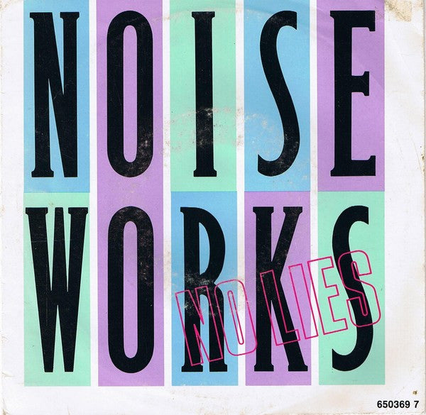 Noiseworks : No Lies (7", Single)