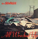 The Nomads (2) : All Wrecked Up (LP, Album)