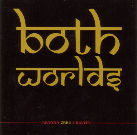 Both Worlds : Beyond Zero Gravity (10")