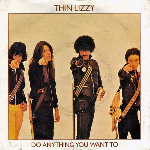 Thin Lizzy : Do Anything You Want To (7", Single, UK )