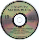 Blodwyn Pig : Getting To This (CD, Album, RE)
