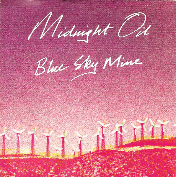 Midnight Oil : Blue Sky Mine (7", Single)