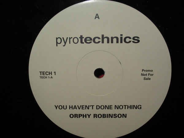 Orphy Robinson / Tony Remy : You Haven't Done Nothing / Boof (12", Promo)