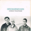 Lies Damned Lies : Lonely Together (7", Single)