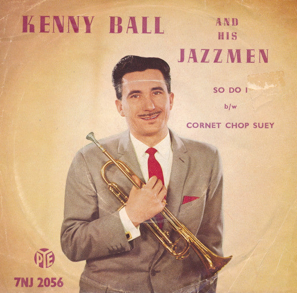 Kenny Ball And His Jazzmen : So Do I (7", Single)