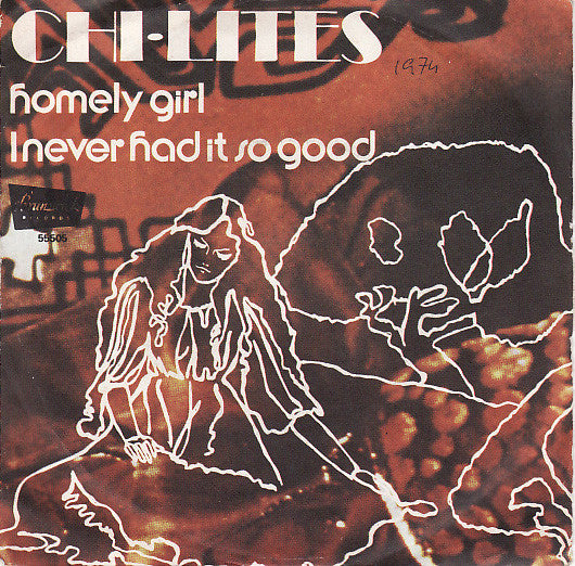 The Chi-Lites : Homely Girl / I Never Had It So Good (7", Single)