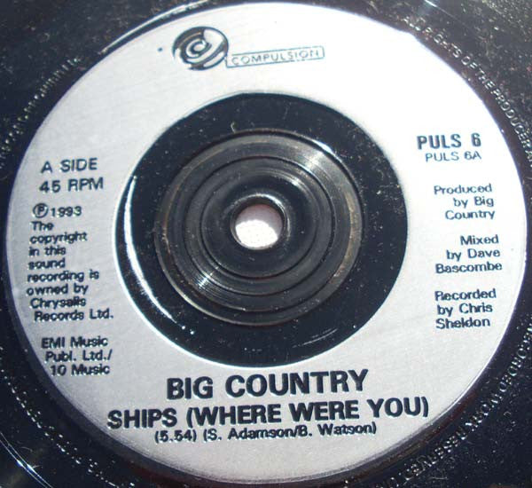 Big Country : Ships (Where Were You) (7", Single, Ltd)