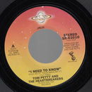 Tom Petty And The Heartbreakers : I Need To Know (7", Styrene, Ter)