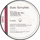 Dusty Springfield : Arrested By You (7", Single)