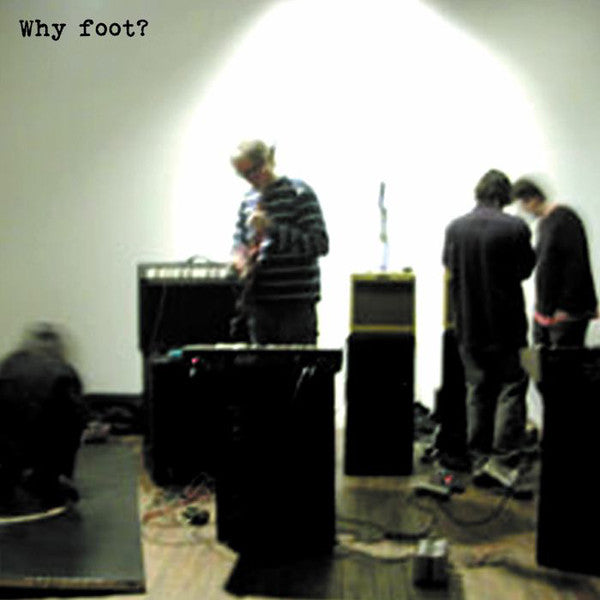 Foot (4) : Why Foot? (LP, Ltd, RM, Cle)