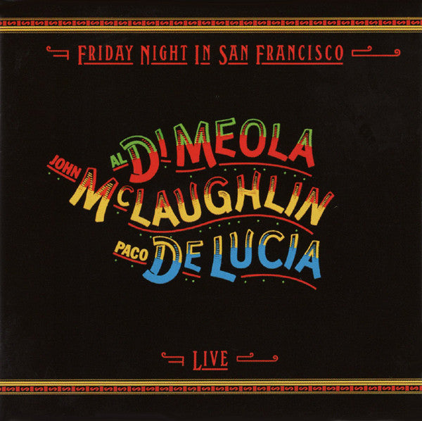 John McLaughlin, Al Di Meola, Paco De Lucía : Friday Night In San Francisco (HDCD, Album, RE, RM)