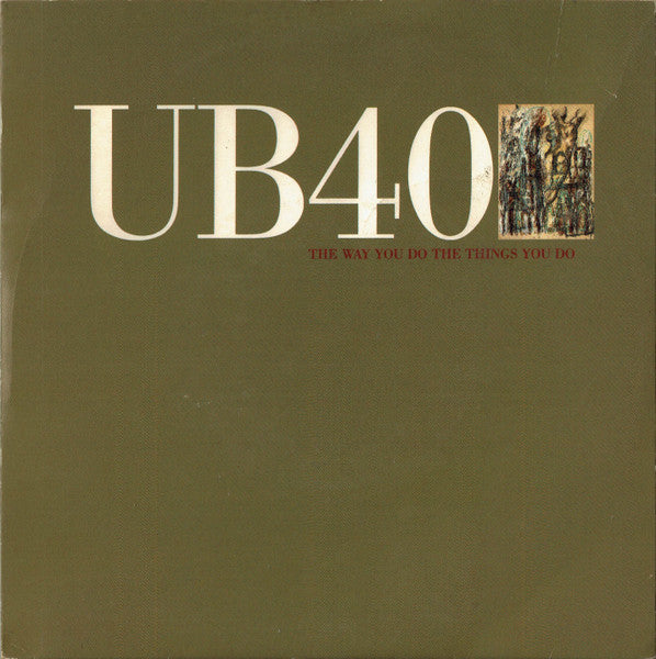 UB40 : The Way You Do The Things You Do (7", Single)