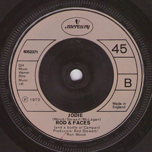 Rod Stewart / Rod* & Faces (And A Bottle Of Campari)* : Oh! No Not My Baby / Jodie (7", Single)