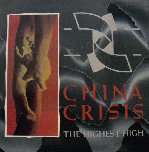 China Crisis : The Highest High (7")