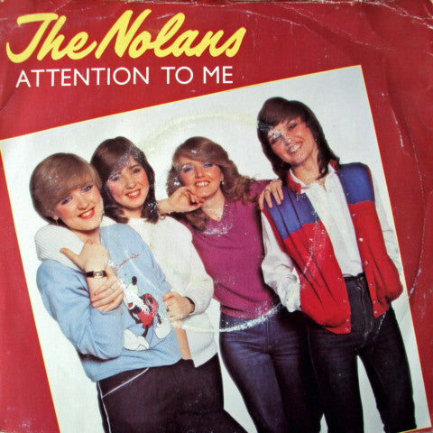 The Nolans : Attention To Me (7", Single, Inj)