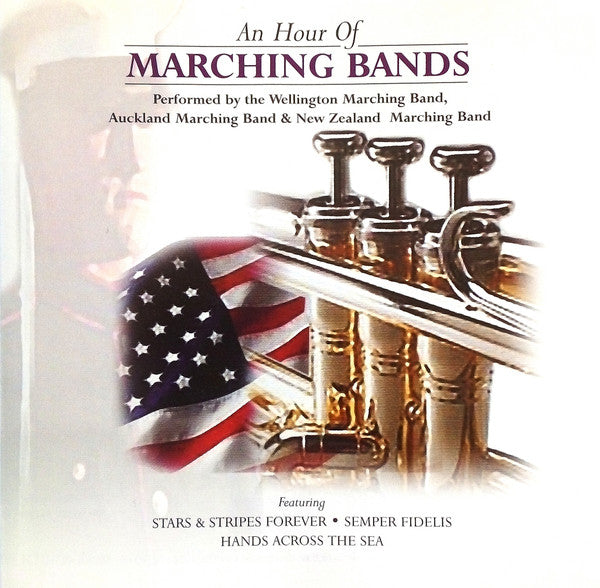 Wellington Marching Band, Auckland Marching Band & New Zealand Marching Band : An Hour Of Marching Bands (CD, Album)