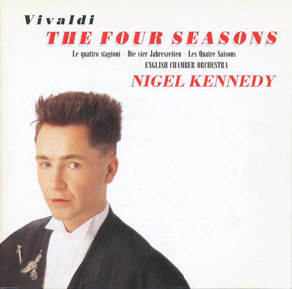 Antonio Vivaldi - Nigel Kennedy, English Chamber Orchestra : The Four Seasons = Le Quattro Stagioni = Die Vier Jahreszeiten = Les Quatre Saisons (CD, Album)