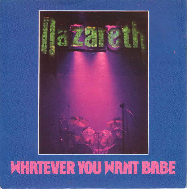 Nazareth (2) : Whatever You Want Babe (7", Single)