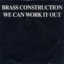 Brass Construction : We Can Work It Out (Edited Version) (7")