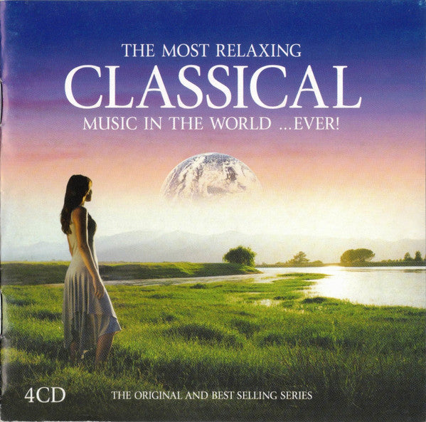 Various : The Most Relaxing Classical Music In The World ...Ever! (4xCD, Comp)