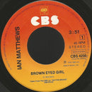 Ian Matthews* : Brown Eyed Girl (7", Single)
